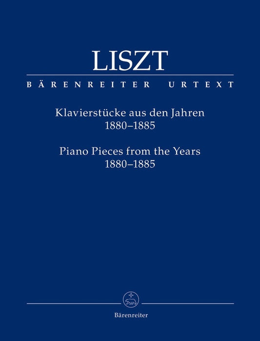 LISZT - PIANO PIECES FROM THE YEARS 1880-1885