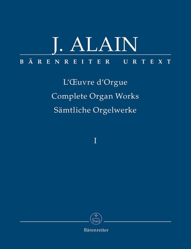 ALAIN - COMPLETE ORGAN WORKS VOL 1