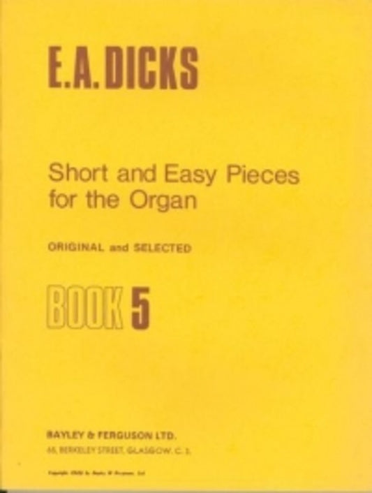 SHORT AND EASY PIECES ORGAN BK 5