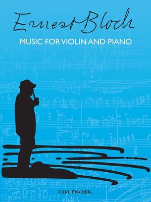BLOCH - MUSIC FOR VIOLIN AND PIANO