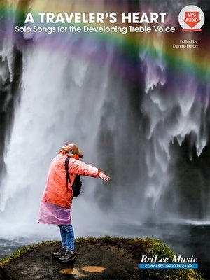 A TRAVELERS HEART SOLO SONGS FOR DEVELOPING TREBLE VOICE