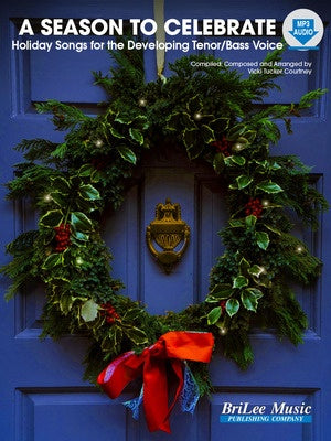 A SEASON TO CELEBRATE HOLIDAY SONGS FOR TENOR-BASS VOICE