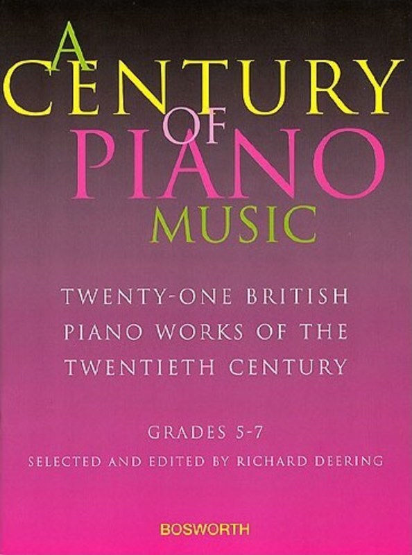 A CENTURY OF PIANO MUSIC GRADES 5-7