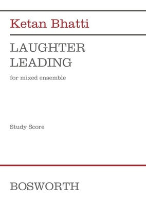 BHATTI - LAUGHTER LEADING MIXED ENSEMBLE STUDY SCORE