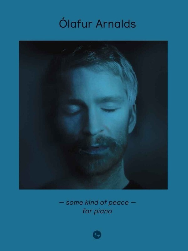 OLAFUR ARNALDS - SOME KIND OF PEACE FOR PIANO