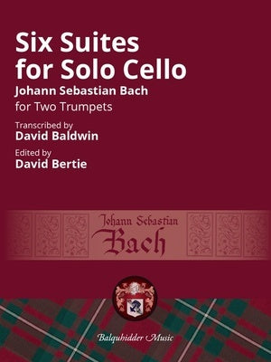 BACH - 6 SUITES FOR SOLO CELLO FOR 2 TRUMPETS
