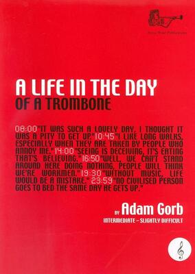 A LIFE IN THE DAY OF A TROMBONE TC