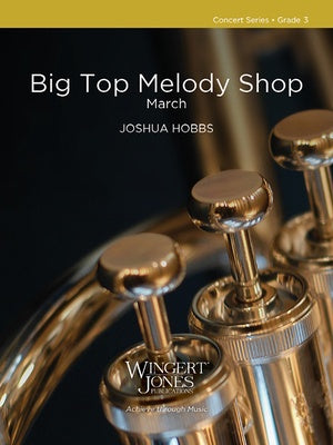 BIG TOP MELODY SHOP (MARCH) FOR CONCERT BAND CB3 SC/PTS