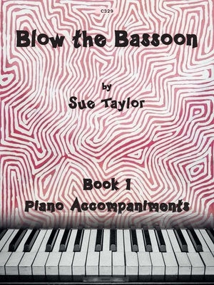 BLOW THE BASSOON BK 1 PIANO ACCOMPANIMENTS