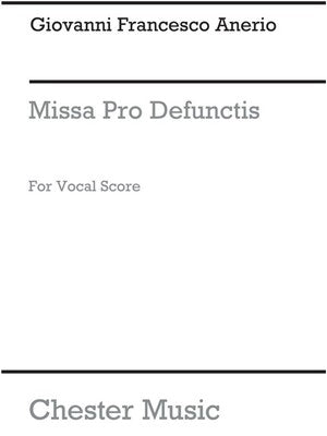 ANERIO - MISSA PRO DEFUNCTIS SATB VOCAL SCORE (POD)