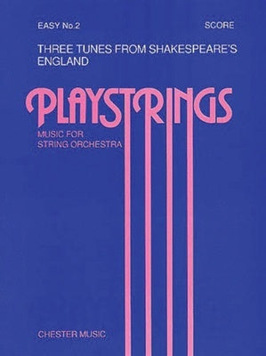 3 TUNES SHAKESPEARS ENGLAND STRING ORCH SCORE