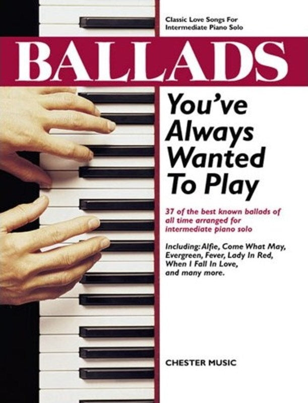 BALLADS YOU'VE ALWAYS WANTED TO PLAY