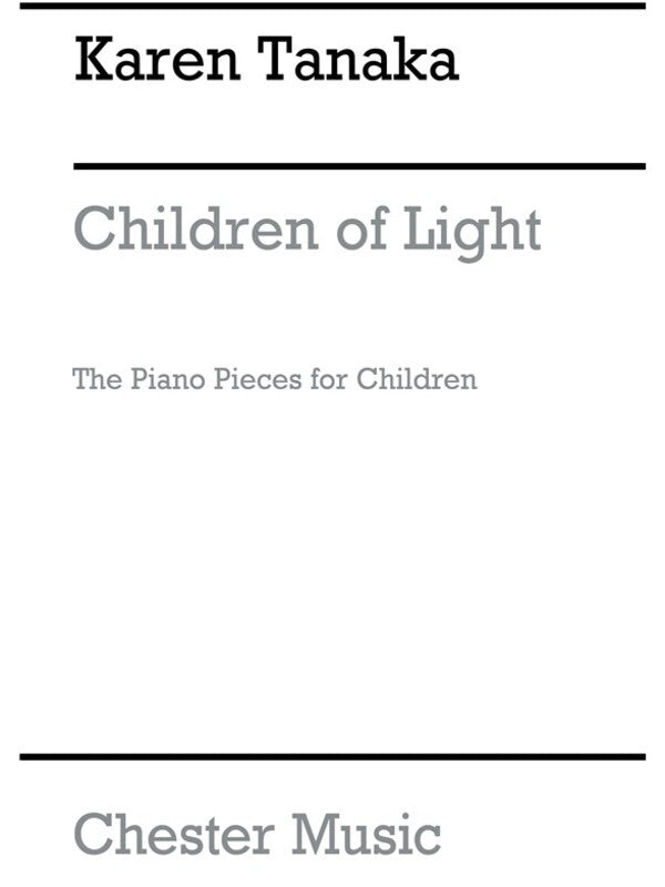 TANAKA - CHILDREN OF LIGHT PIANO PIECES FOR CHILDREN