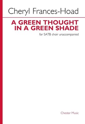 A GREEN THOUGHT IN A GREEN SHADE SATB A CAPPELLA