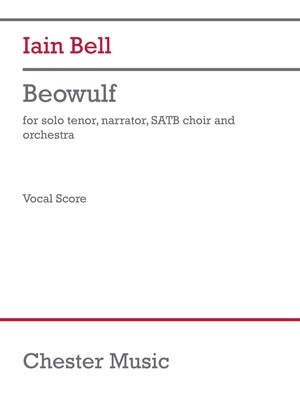 BELL - BEOWULF FOR SOLO TENOR/NARRATOR/SATB VOCAL SCORE