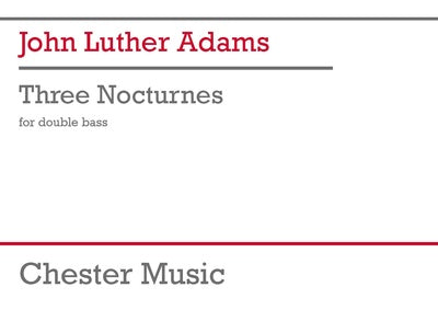 ADAMS - 3 NOCTURNES FOR DOUBLE BASS