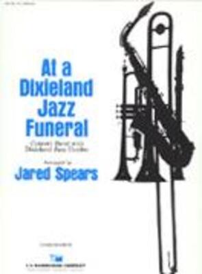 AT A DIXIELAND JAZZ FUNERAL COMBO AND BAND