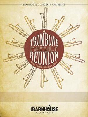 A TROMBONE FAMILY REUNION CB3.5 SC/PTS