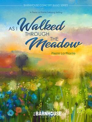 AS I WALKED THROUGH THE MEADOW CB3.5 SC/PTS