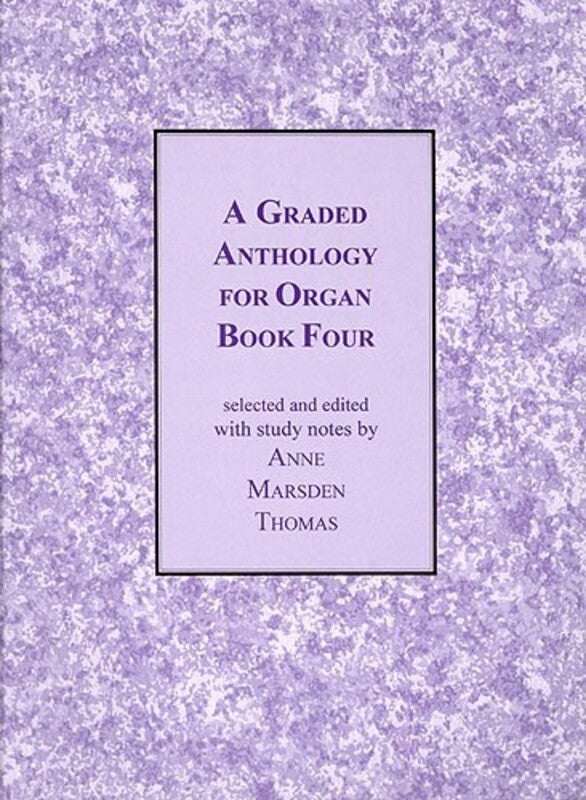 A GRADED ANTHOLOGY FOR ORGAN BK 4