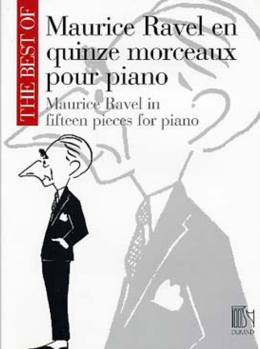 BEST OF MAURICE RAVEL 15 PIECES FOR PIANO PIECES