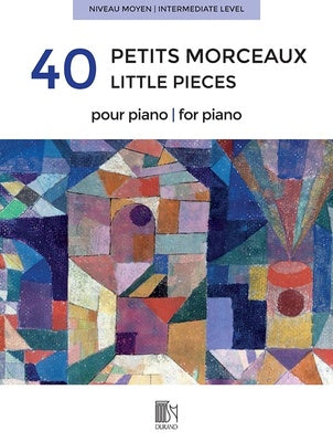 40 LITTLE PIECES FOR PIANO INTERMEDIATE LEVEL