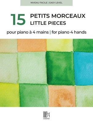 15 LITTLE PIECES FOR PIANO 4 HANDS EASY LEVEL