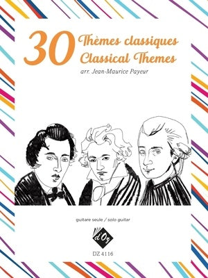 30 CLASSICAL THEMES FOR SOLO GUITAR ARR PAYEUR