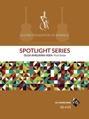AMELKINA-VERA -  FIRST SNOW FOR GUITAR GFA SPOTLIGHT SERIES