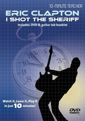 10-MINUTE TEACHER ERIC CLAPTON I SHOT THE SHERIFF