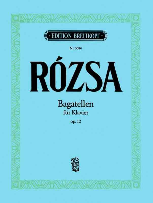 ROZSA - BAGATELLES OP 12 LITTLE PIECES FOR PLAY & DANCE