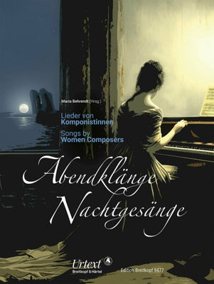 ABENDKLANGE - NACHTGESANGE SONGS BY WOMEN COMPOSERS