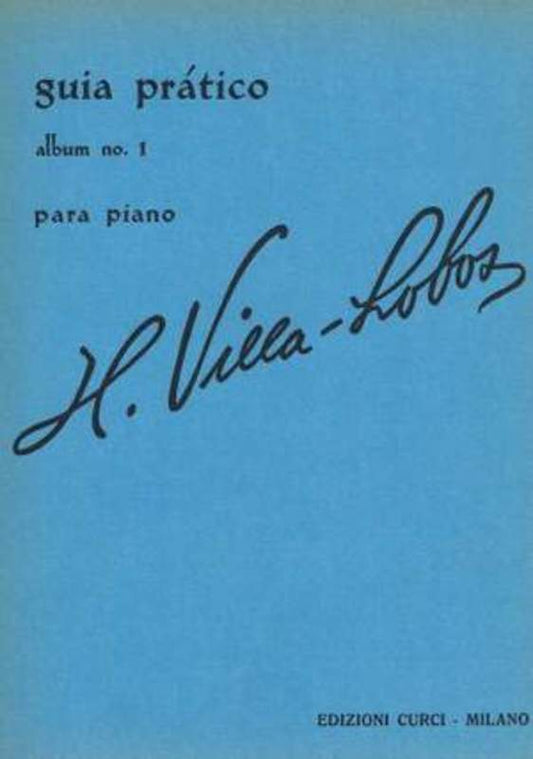 VILLA-LOBOS - GUIA PRATICO ALBUM NO 1 FOR PIANO