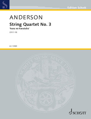 ANDERSON - STRING QUARTET NO 3 HANA NO HANATABA SC/PTS