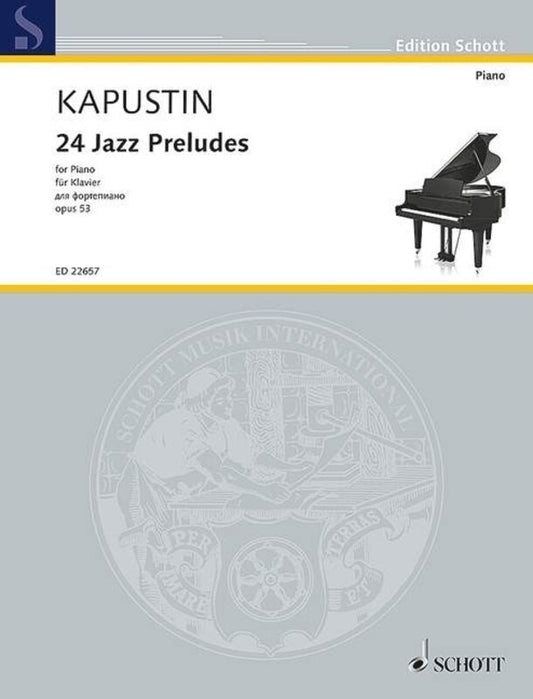 KAPUSTIN - 24 JAZZ PRELUDES OP 53 PIANO