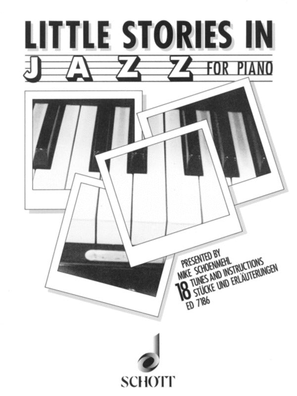 SCHOENMEHL - LITTLE STORIES IN JAZZ FOR PIANO