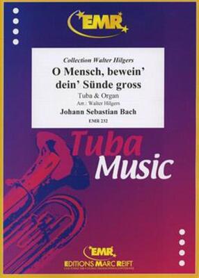 BACH - O MENSCH BEWEIN DEIN SUNDE GROSS TUBA/ORGAN