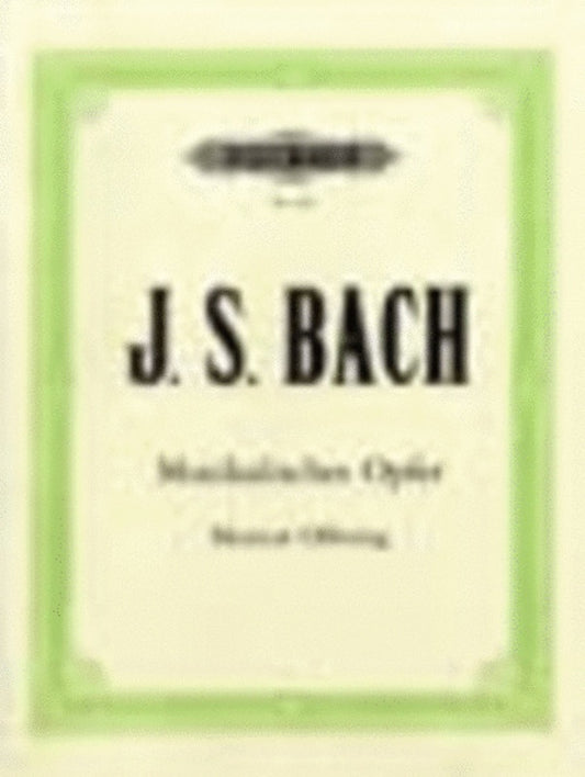 BACH - THE MUSICAL OFFERING BWV 1079 FOR PIANO