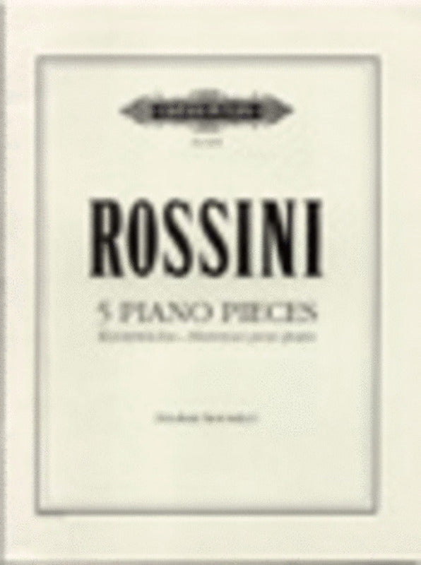 ROSSINI - 5 PIANO PIECES