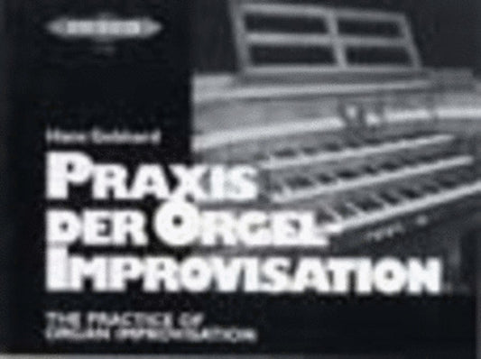 PRACTICE OF ORGAN IMPROVISATION