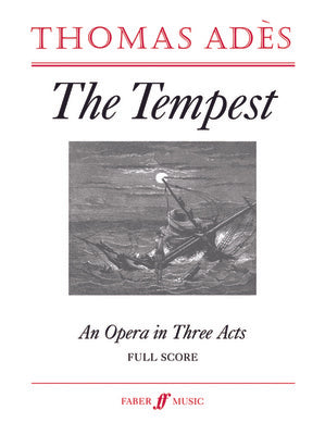 ADES - THE TEMPEST AN OPERA IN THREE ACTS FULL SCORE
