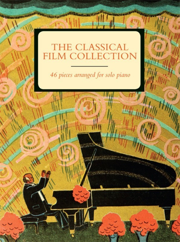 THE CLASSICAL FILM COLLECTION PIANO SOLO