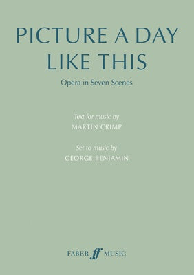 BENJAMIN - PICTURE A DAY LIKE THIS TEXT FOR MUSIC (LIBRETTO)