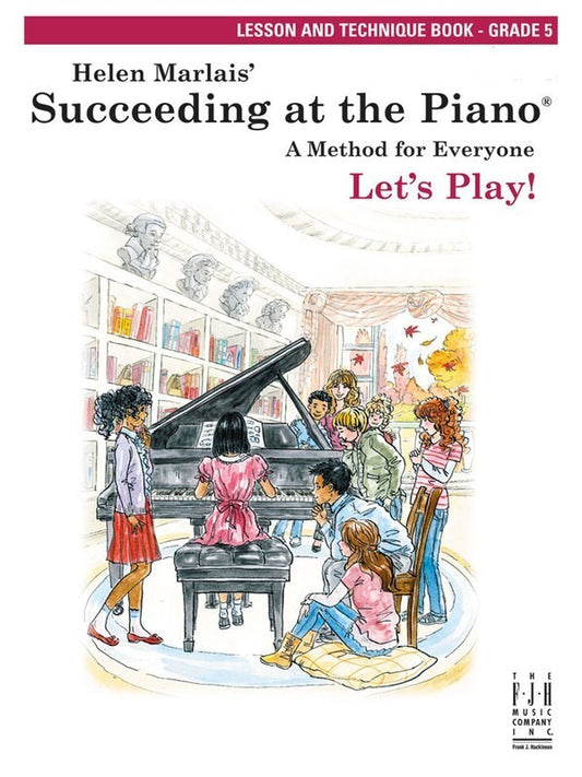 SUCCEEDING AT THE PIANO LESSON & TECHNIQUE GR 5