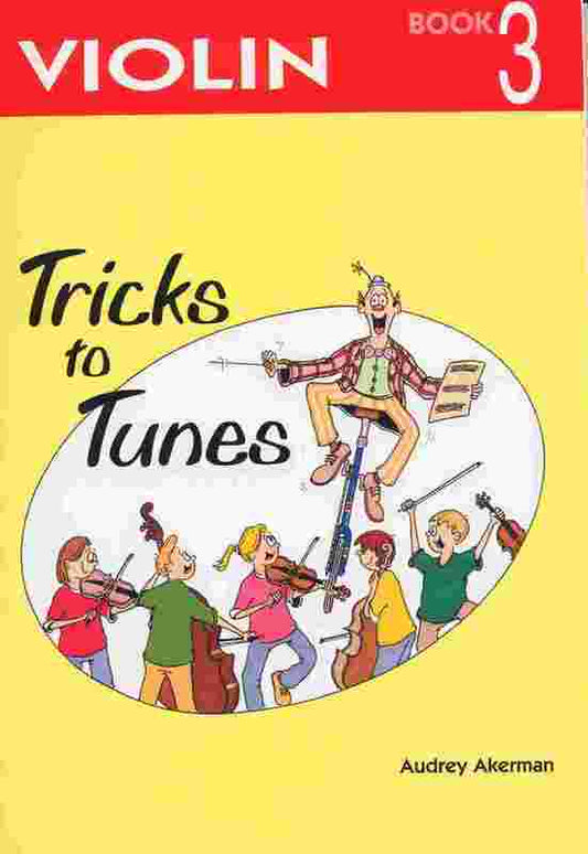 TRICKS TO TUNES VIOLIN BK 3