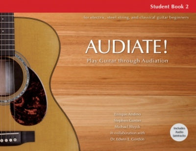 AUDIATE! STUDENT BK 2 PLAY GUITAR THROUGH AUDIATION