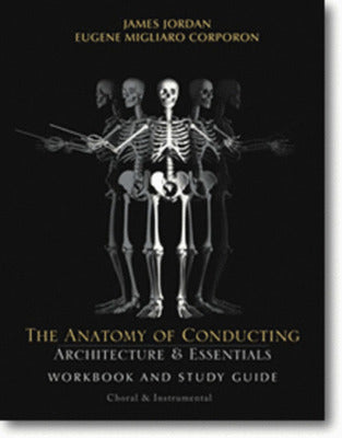 ANATOMY OF CONDUCTING INSTR AND CHORAL WORKBOOK