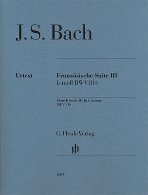 BACH - FRENCH SUITE NO 3 B MINOR BWV 814 PIANO URTEXT