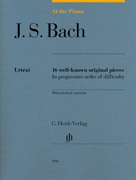 AT THE PIANO J.S. BACH 16 WELL-KNOWN ORIGINAL PIECES