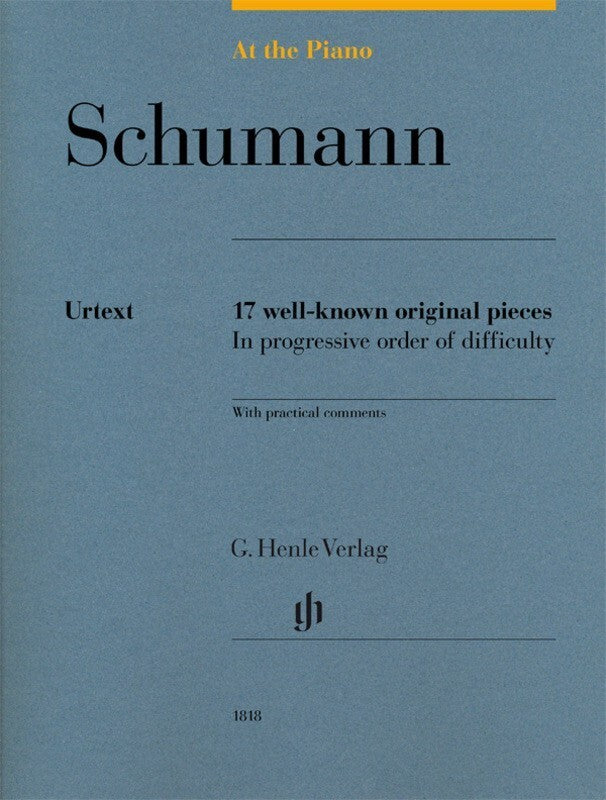 AT THE PIANO SCHUMANN 17 WELL-KNOWN ORIGINAL PIECES